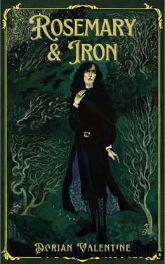 Rosemary & Iron (The Eastern Quarter's Mana Book 1) by Dorian Valentine