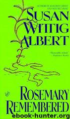 Rosemary Remembered - China Bayles 04 by Susan Wittig Albert