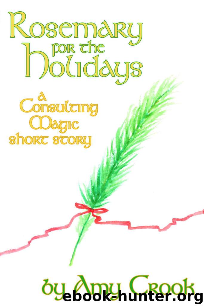 Rosemary for the Holidays (Consulting Magic) by Crook Amy