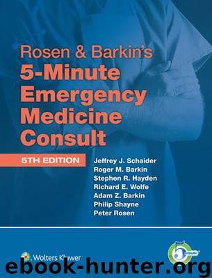 Rosen & Barkin's 5-Minute Emergency Medicine Consult (The 5-Minute Consult Series) by Schaider Jeffrey J. & Barkin Adam Z. & Barkin Roger M. & Shayne Philip & Wolfe Richard E. & Hayden Stephen R. & Rosen Peter