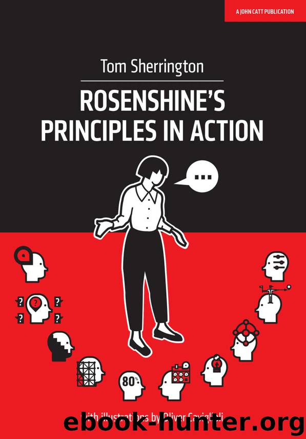 Rosenshine's Principles in Action by Sherrington Tom