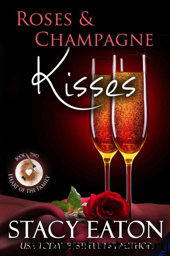 Roses & Champagne Kisses by Stacy Eaton