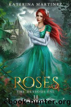 Roses (The Devious Fae Book 2) by Katerina Martinez