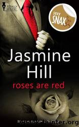 Roses Are Red by Jasmine Hill