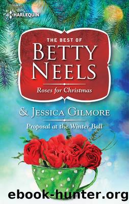 Roses for Christmas & Proposal at the Winter Ball by Betty Neels