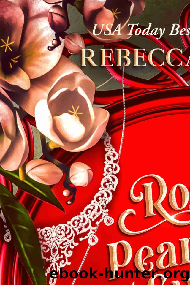 Roses, Pearls, and Hot Summer Nights: Four brothers. One broken girl. A summer that changes everything. A steamy found-family romance with secrets, scars, and slow-burn heat. by Rebecca Royce