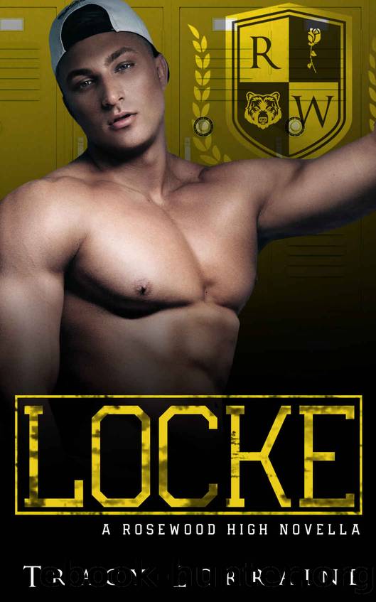 Rosewood High #0: Locke by Tracy Lorraine