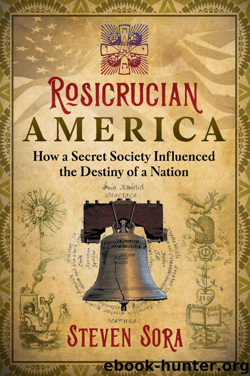 Rosicrucian America by Steven Sora