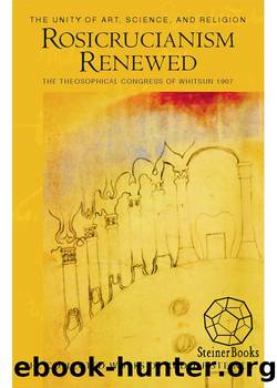 Rosicrucianism Renewed by Rudolf Steiner Christopher Bamford
