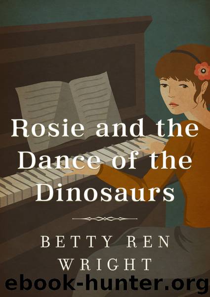 Rosie and the Dance of the Dinosaurs by Betty R. Wright