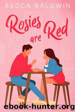 Rosies are Red by Becca Baldwin
