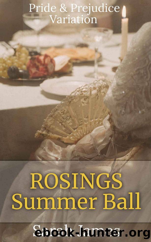 Rosings Summer Ball. Pride & Prejudice Variation by Sarah James