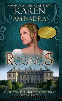 Rosings: Pride and Prejudice Continues Book 2 by Karen Aminadra