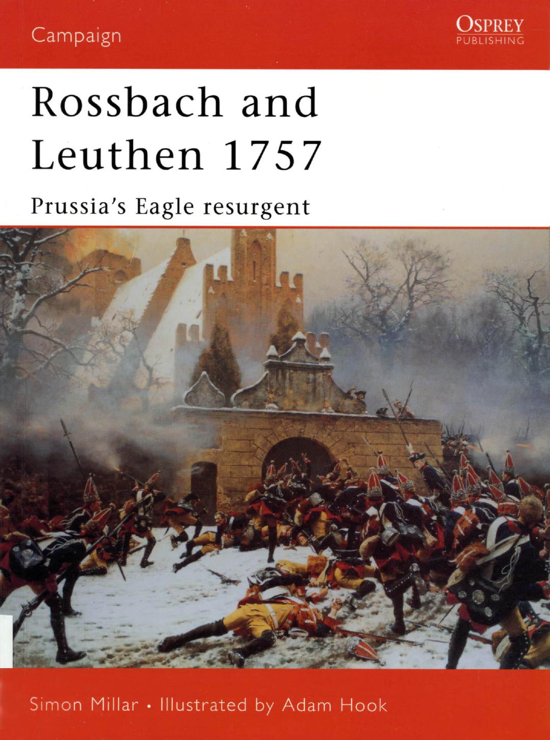 Rossbach and Leuthen 1757: Prussia's Eagle Resurgent by Simon Millar Adam Hook