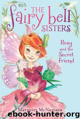 Rosy and the Secret Friend by Margaret McNamara