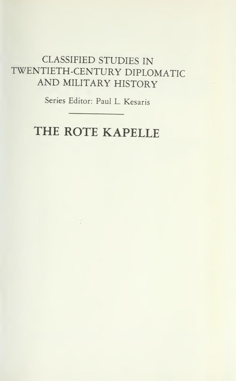 Rote Kapelle - CIA's History of Soviet Intelligence and Espionage Networks in Western Europe, 1936-1945 by CIA