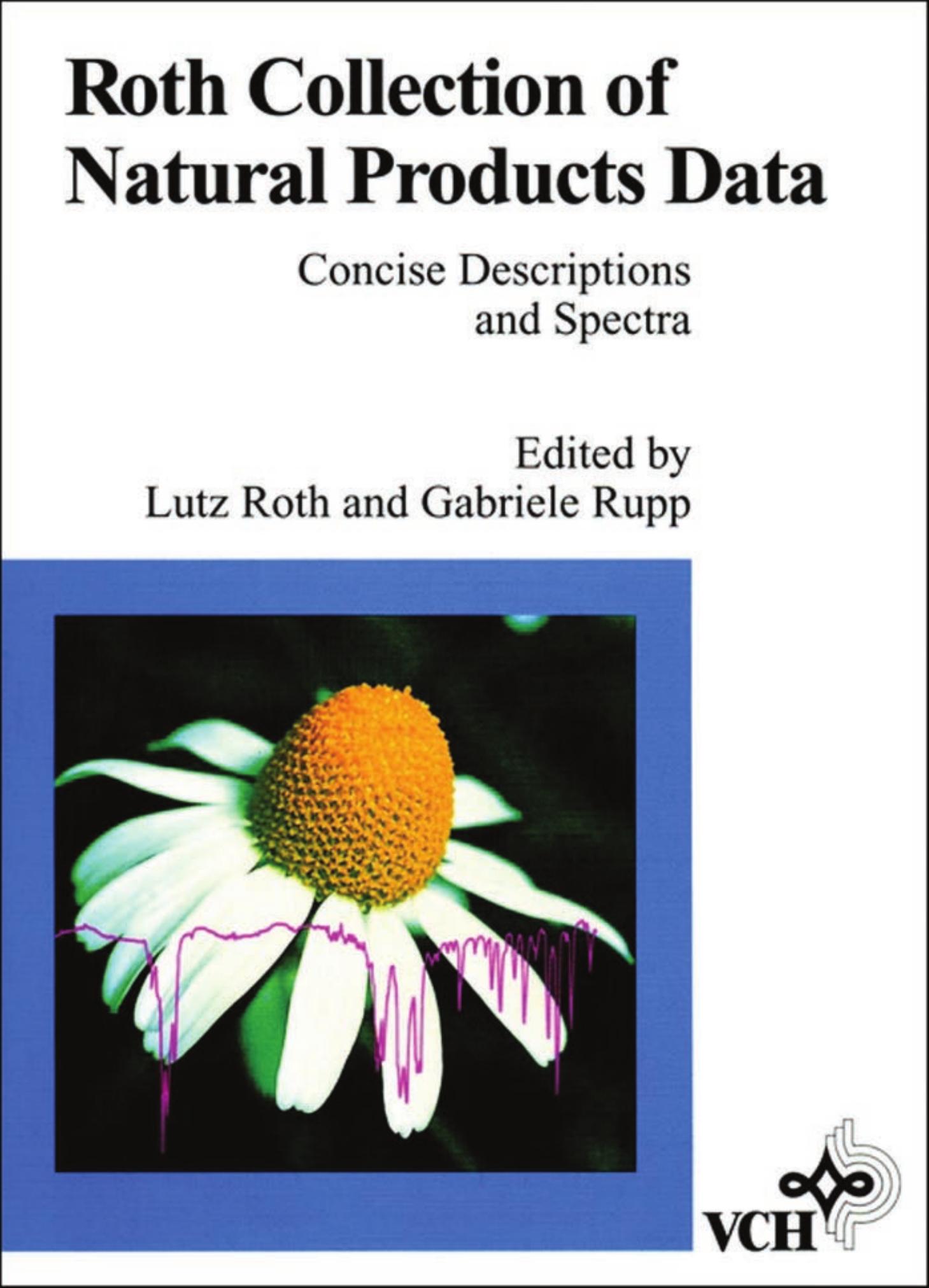 Roth Collection of Natural Products Data: Concise Descriptions and Spectra by Lutz Roth