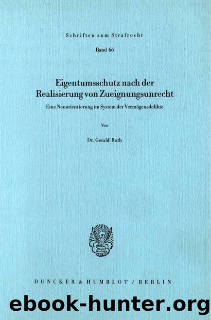 Roth by Eigentumsschutz nach der Realisierung von Zueignungsunrecht (9783428460182)