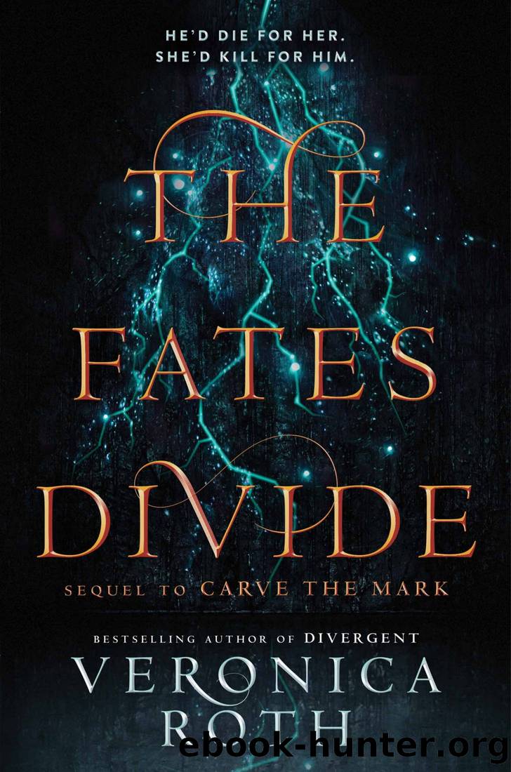 Roth, Veronica - Carve the Mark 02 - The Fates Divide by Veronica Roth