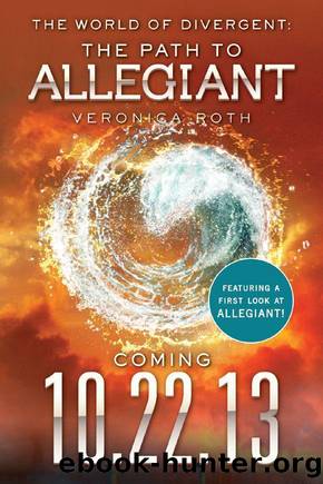Roth, Veronica - Divergent 02.5 - 10.22.13 - The Path to Allegiant by Roth Veronica