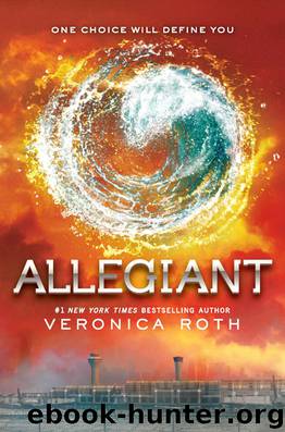 Roth, Veronica - Divergent 03 - Allegiant by Roth Veronica
