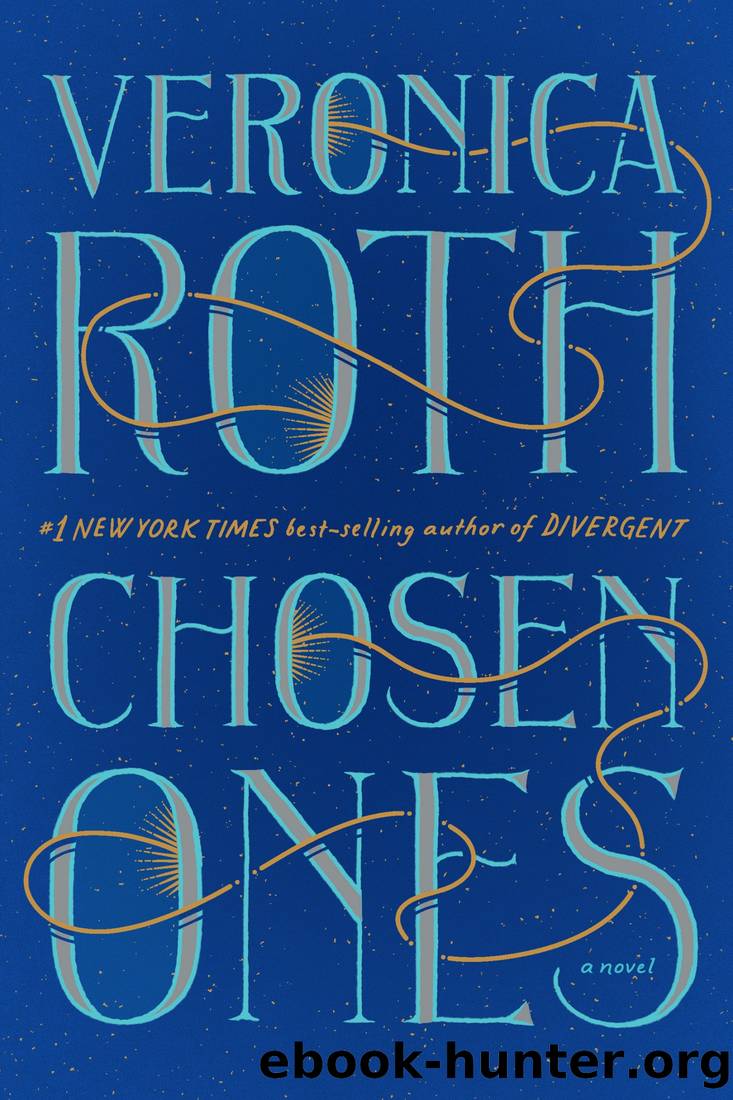 Roth, Veronica - The Chosen Ones 01 - The Chosen Ones by Roth Veronica