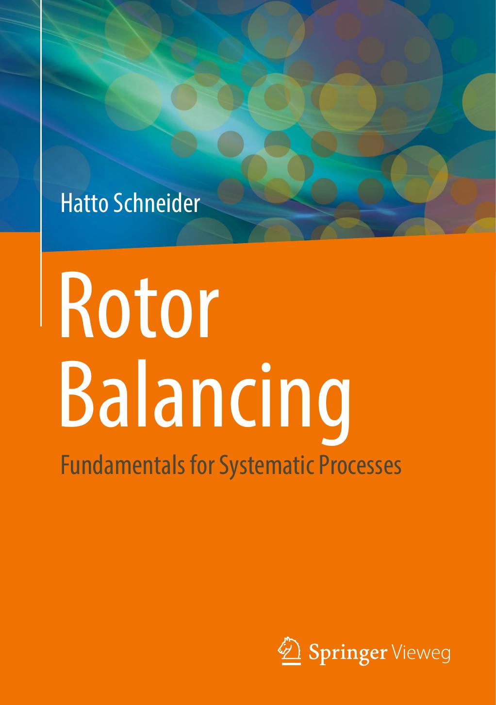Rotor Balancing: Fundamentals for Systematic Processes by Hatto Schneider