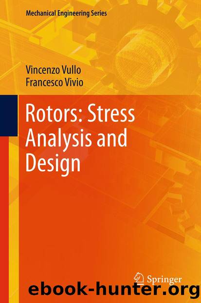 Rotors: Stress Analysis and Design by Vincenzo Vullo & Francesco Vivio