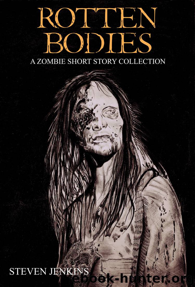 Rotten Bodies by Steven Jenkins