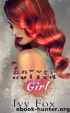 Rotten Girl (A Rotten Love Duet Book 1) by Ivy Fox
