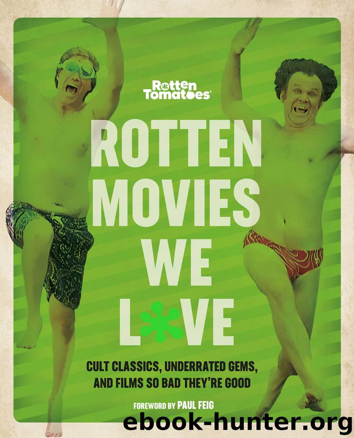 Rotten Movies We Love by The Editors of Rotten Tomatoes