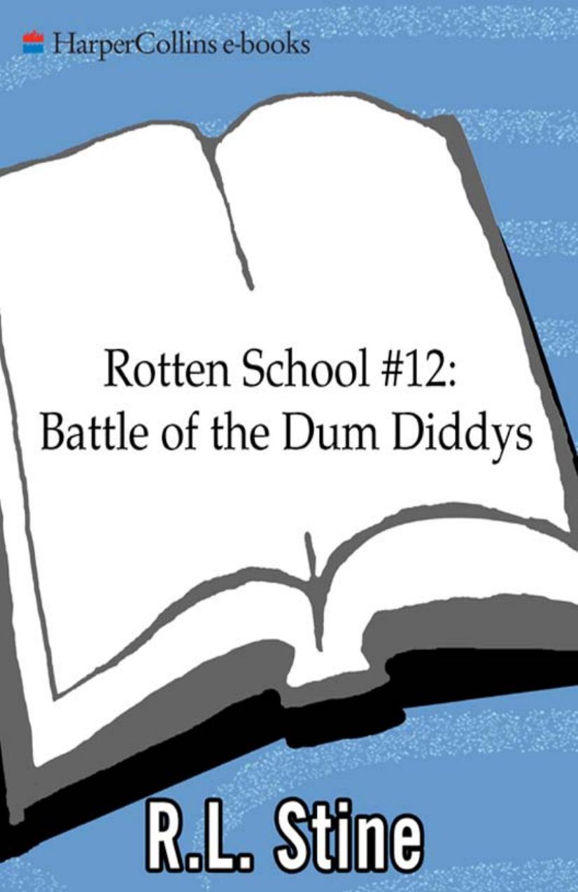 Rotten School #12: Battle of the Dum Diddys by R.L. Stine