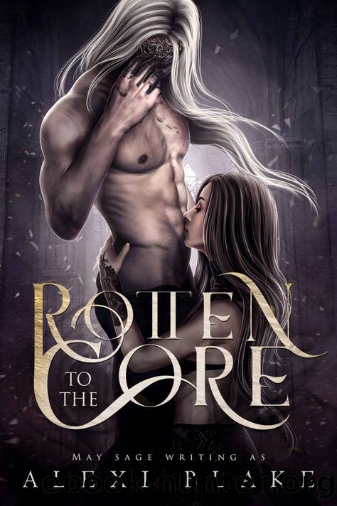 Rotten to the Core: A Dark Fantasy Romance by Alexi Blake & May Sage