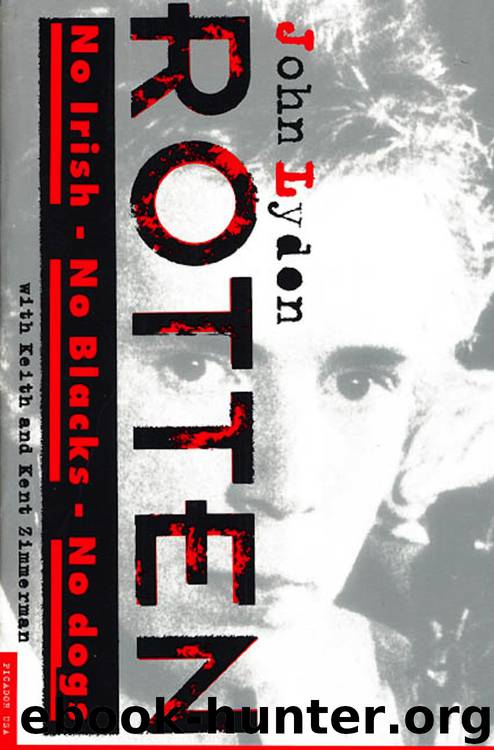 Rotten: No Irish, No Blacks, No Dogs by John Lydon & Keith Zimmerman & Kent Zimmerman