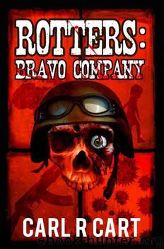 Rotters (Book 2): Bravo Company by Cart Carl R