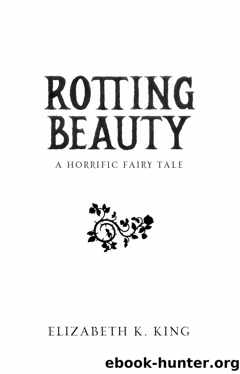 Rotting Beauty by Elizabeth K. King