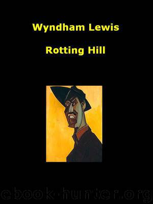 Rotting Hill by Lewis Wyndham