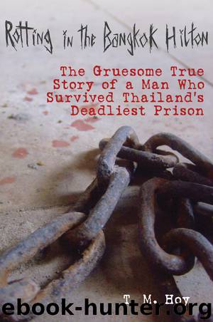 Rotting in the Bangkok Hilton by T. M. Hoy