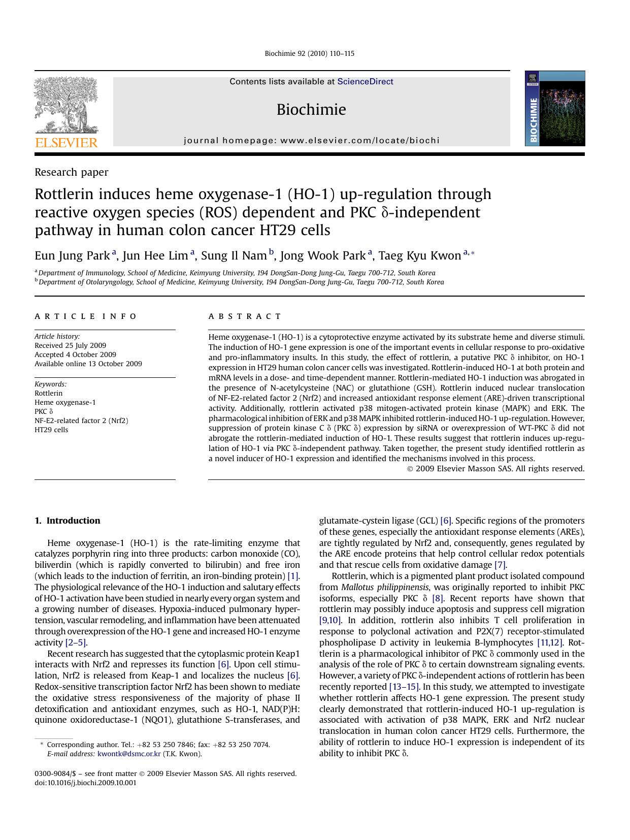 Rottlerin induces heme oxygenase-1 (HO-1) up-regulation through reactive oxygen species (ROS) dependent and PKC &delta;-independent pathway in human colon cancer HT29 cells by Eun Jung Park; Jun Hee Lim; Sung Il Nam; Jong Wook Park; Taeg Kyu Kwon