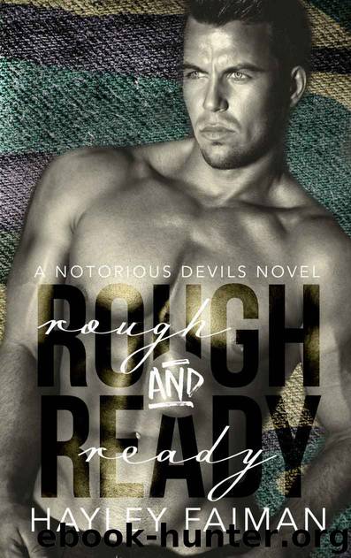 Rough & Ready (Notorious Devils Book 5) by Hayley Faiman & Hayley Faiman
