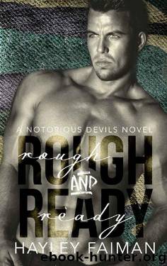 Rough & Ready (Notorious Devils Book 5) by Hayley Faiman