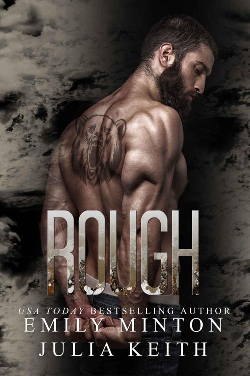 Rough (The Bear Chronicles of Willow Creek Book 1) by Keith Julia & Minton Emily