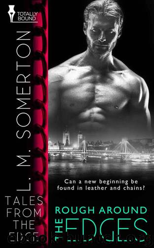 Rough Around the Edges (Tales from The Edge Book 5) by L.M. Somerton