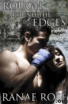 Rough Around the Edges by Ranae Rose