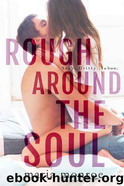 Rough Around the Soul by Maria Monroe