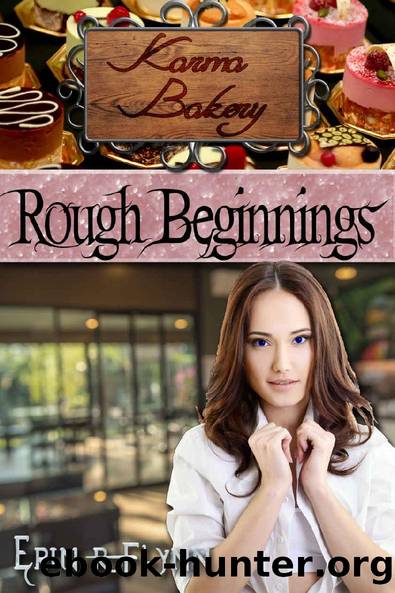 Rough Beginnings (Karma Bakery Book 1) by Erin R Flynn