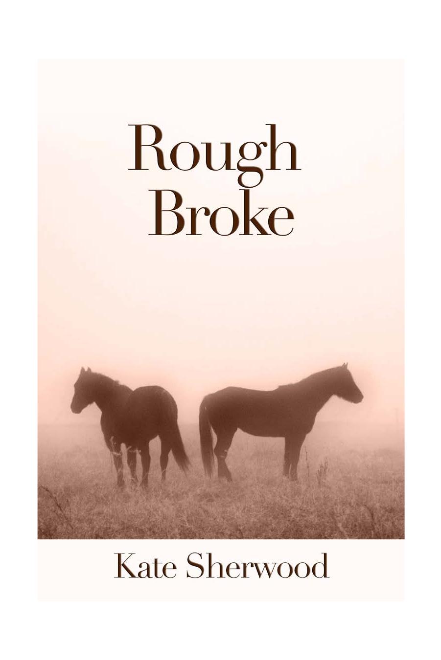 Rough Broke by Kate Sherwood