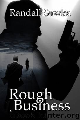 Rough Business by Randall Sawka