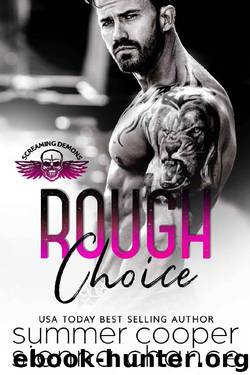 Rough Choice (Screaming Demons MC Book 3) by Summer Cooper & Sienna Chance
