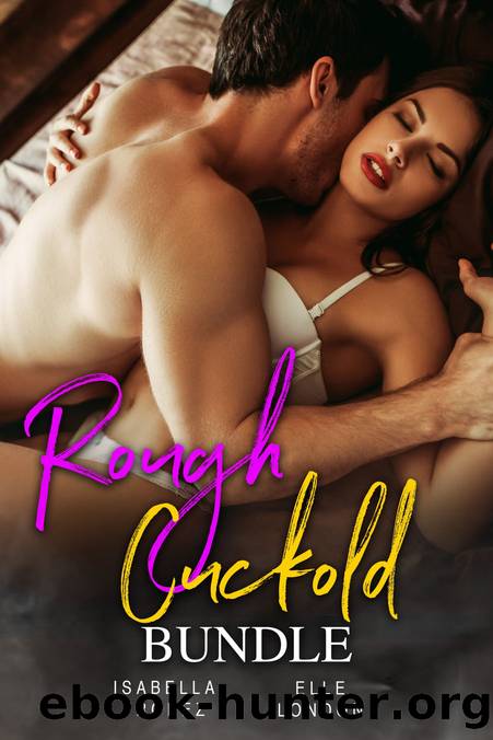 Rough Cuckold Bundle by Elle London & Isabella Tropez